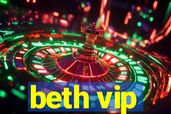 beth vip